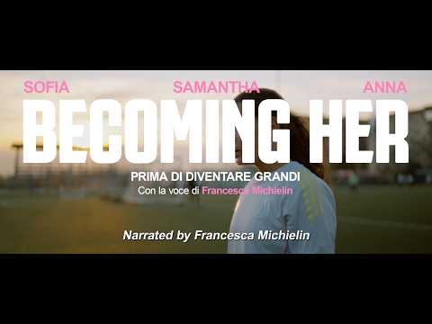 Becoming Her: Prima di diventare grandi – zwiastun