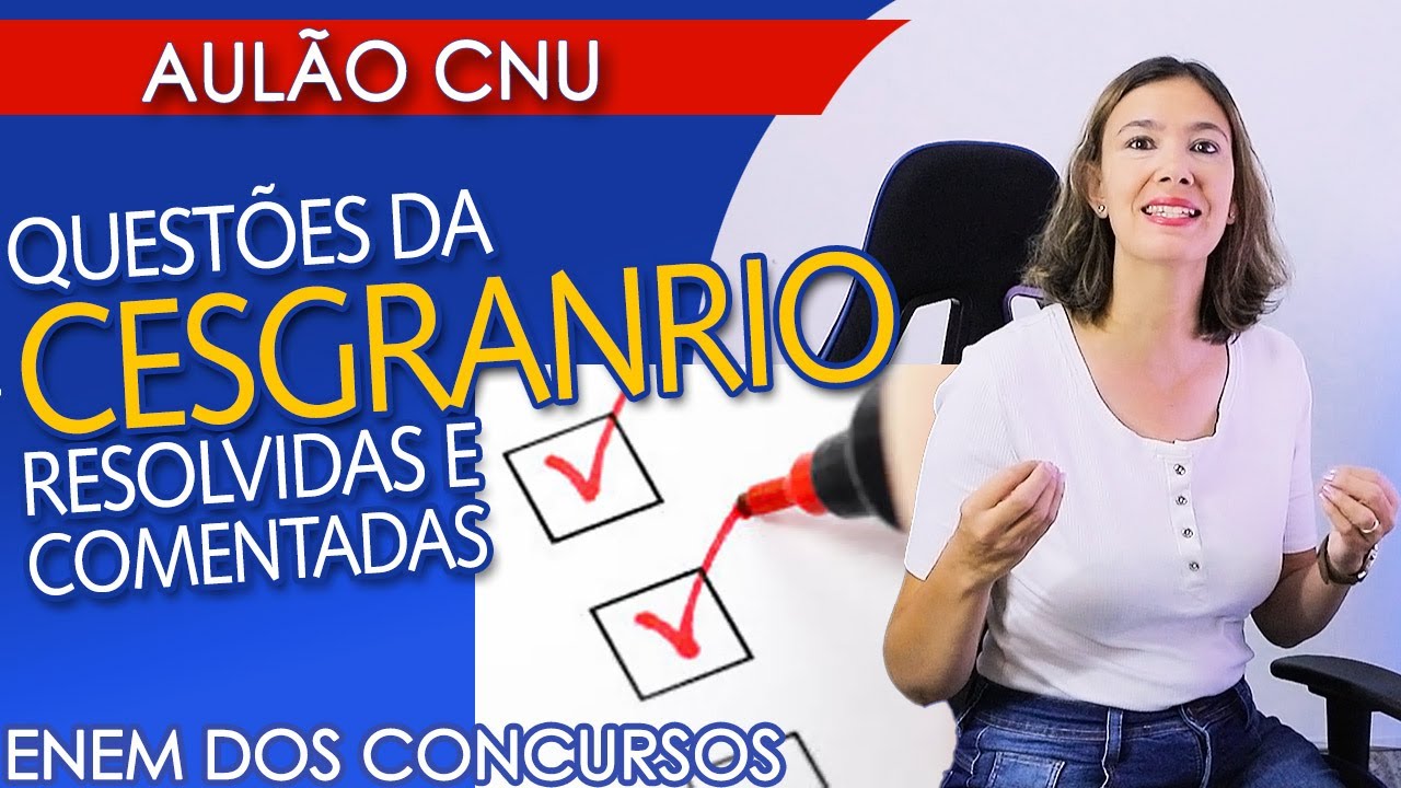 CNU QUESTÕES RESOLVIDAS CESGRANRIO: estude comigo!