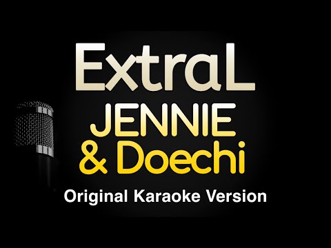 ExtraL - JENNIE & Doechii (Karaoke Songs With Lyrics - Original Key)