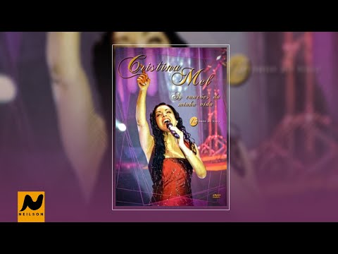 Cristina Mel | 15 Anos - As Canções Da Minha Vida (DVD Completo em HD)