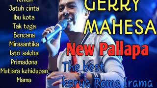 Download lagu Gerry Mahesa New Pallapa karya Roma Irama... mp3