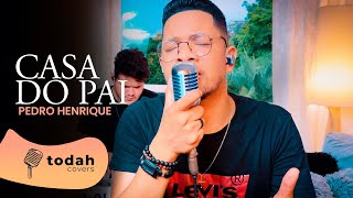Pedro Henrique | Casa do Pai [Cover Aline Barros]