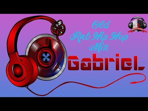 DJ GABRIEL - OLD RNB HIP HOP MIX