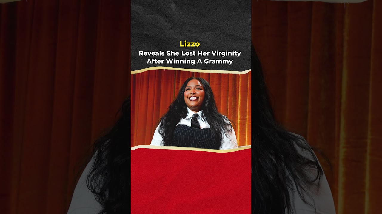 Lizzo reveals she lost her virginity after winning a Grammy'