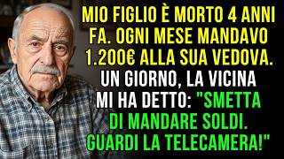 Mio Figlio È Morto Anni Fa. Ogni Mese Ho Mandato 1.200€ a Sua Moglie... Finché Ho Scoperto la Verità