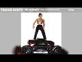 Travis Scott - Ok Alright ft. ScHoolboy Q & SZA (432Hz)