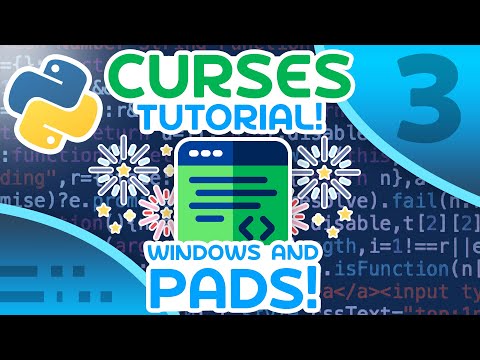 Python Curses Tutorial #3 - Windows And Pads
