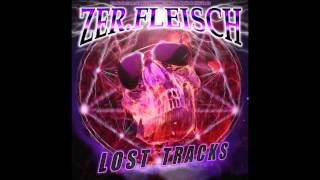 Zer.Fleisch - Blutige Geschichten feat Jiracle (Lost Tracks 2013)