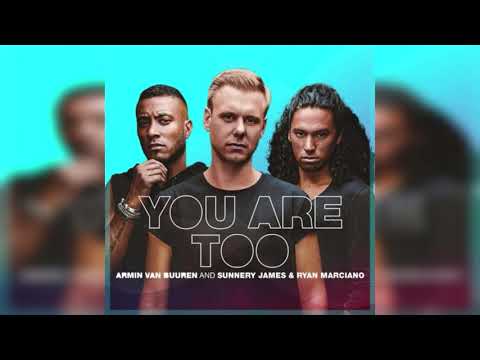 Armin van Buuren And Sunnery James & Ryan Marciano - You Are Too (Extended Mix)