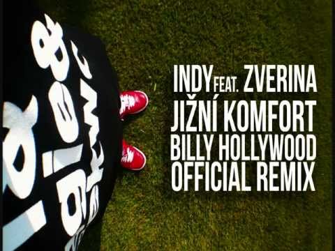 Indy feat. Zverina - Jižní Komfort - Billy Hollywood Official RMX