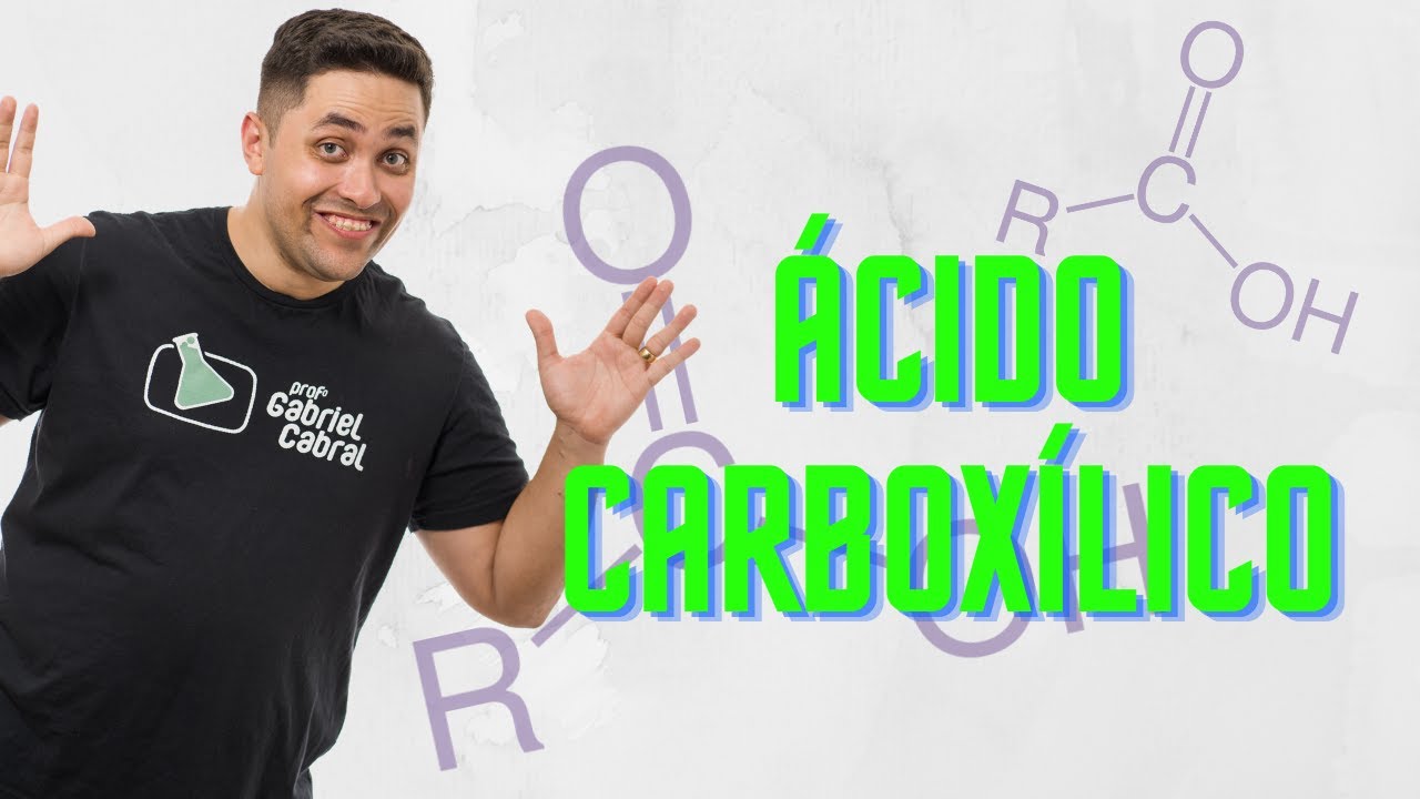 ÁCIDO CARBOXÍLICO: CONCEITO E NOMENCLATURA