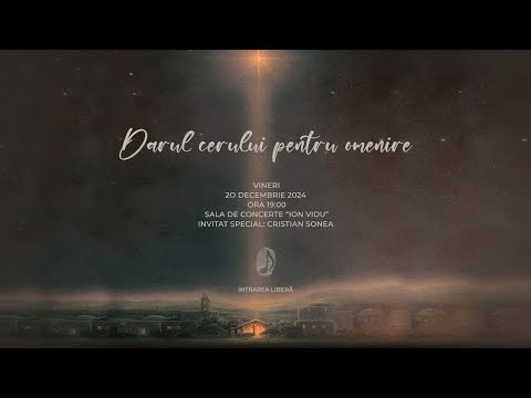 Concertul de Crăciun - Darul cerului pentru omenire