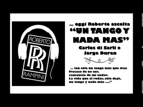 Oggi Roberto Ascolta CARLOS DI SARLI - "UN TANGO Y NADA MAS"