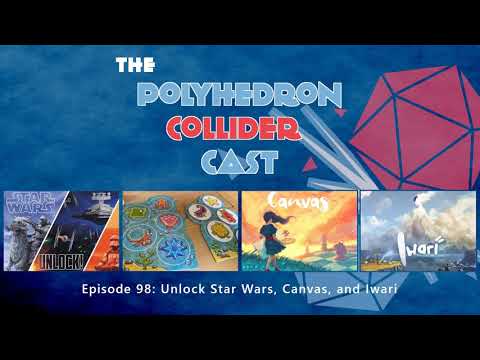 Episode 98 - Unlock Star Wars, Canvas and Iwari