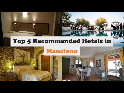 Top 5 Recommended Hotels In Manciano | Best Hotels In Manciano