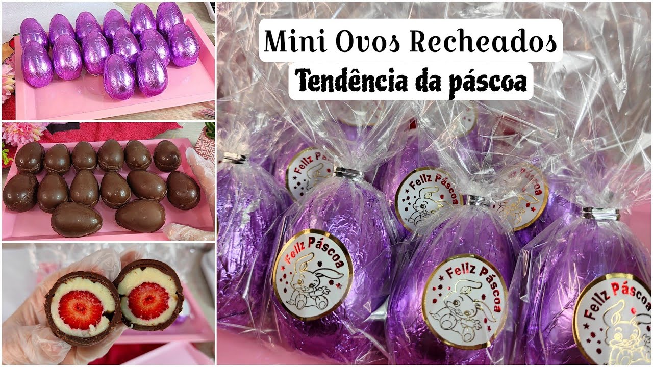 Mini Ovos de Páscoa Recheados - TENDÊNCIA DA PÁSCOA