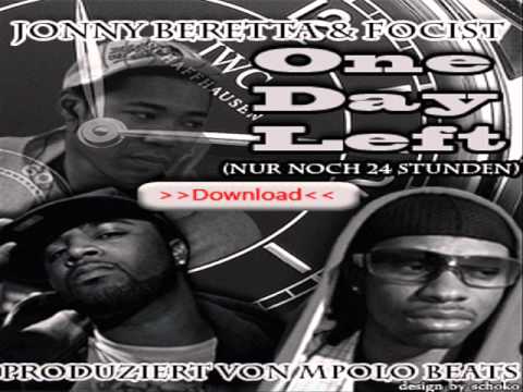 Focist feat. Jonny Beretta - One Day Left (nurnoch 24 Stunden) prod. by Mpolo Beats