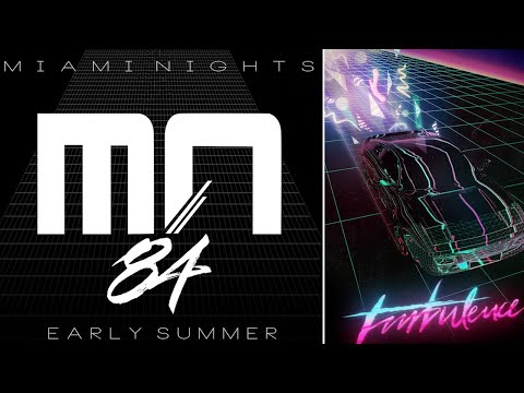 Miami Nights 1984 - Early Summer (Full Album) | Miami Nights 1984 - Turbulence (Full Album)