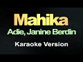 Mahika - Adie, Janine Berdin (Karaoke Version)