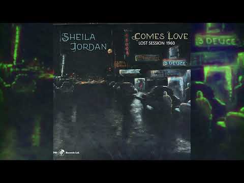 Sheila Jordan - Comes Love: Lost Session 1960 (Full Album , 2021)