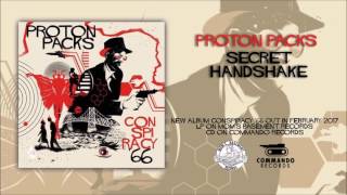 Proton Packs - Secret Handshake