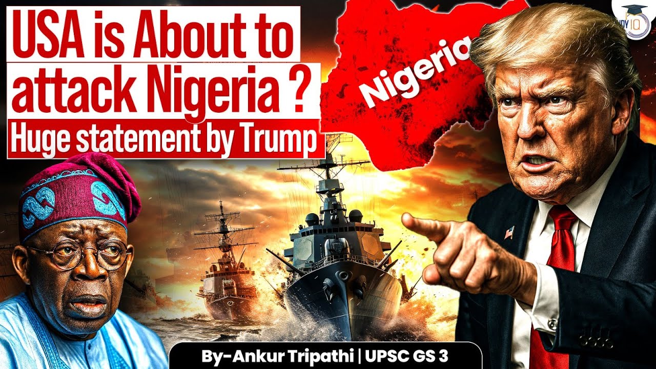 Is the USA Really Planning to Attack Nigeria? | Trump’s Shocking Statement Explained | StudyIQ IAS