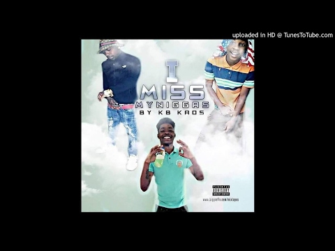 KB Kaos - I Miss My Niggaz