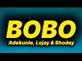 Adekunle Gold Lojay Shoday Bobo Lyrics