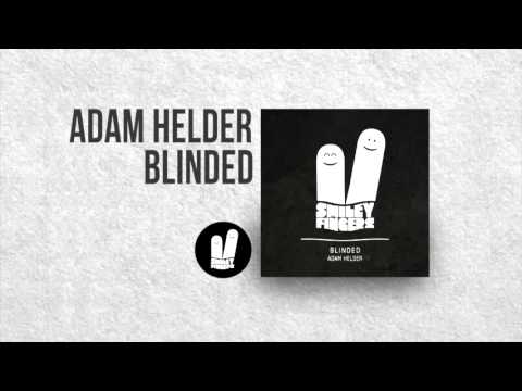 Adam Helder - Blinded - Smiley Fingers Limited