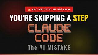 The Claude Code Step Most Developers Skip