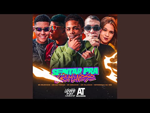 Sentar Pra Criminoso (feat. MC Gui Trovão & EO Peurynho)
