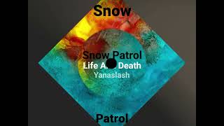 Snow Patrol - Life And Death