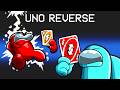 UNO Reverse In Among Us