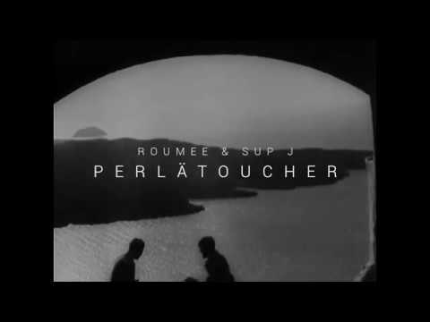 Roumee & Sup J - Perlätoucher (prod. Roumee)