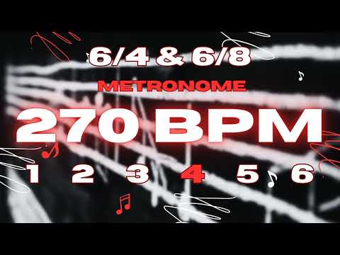 270 BPM - 6/4 & 6/8 Metronome