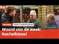 Het Twentse woord van de week: Rachelkloas