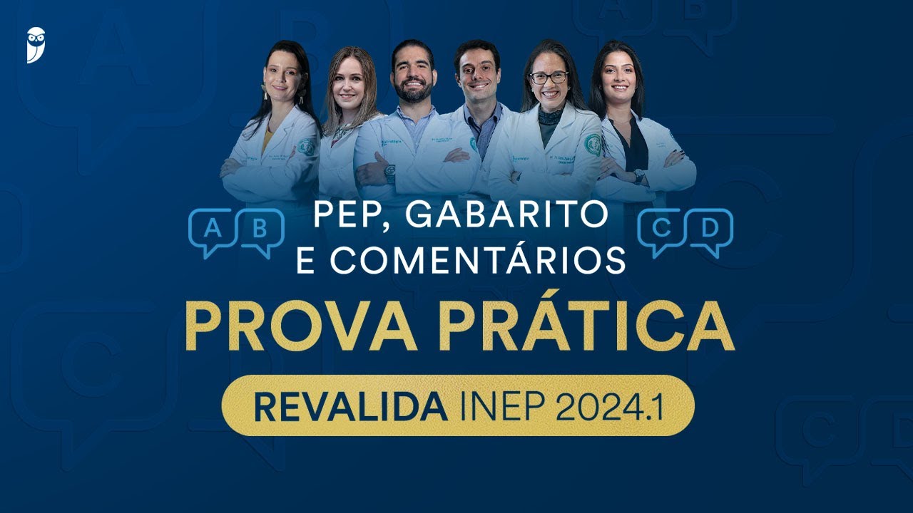 PEP, Gabarito e Comentários Prova Prática Revalida INEP 2024.1