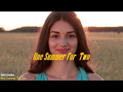 Dmitry Glushkov - One Summer For Two