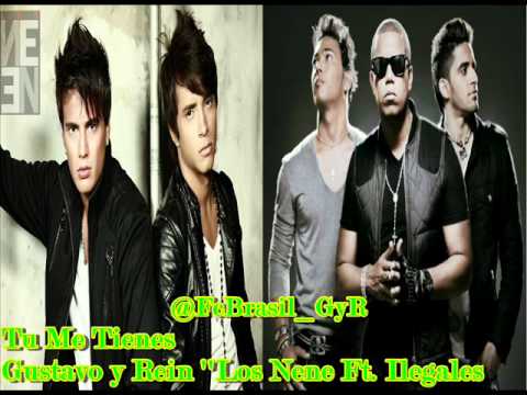 Tu Me Tienes - Gustavo y Rein ''Los Nene'' Ft. Ilegales