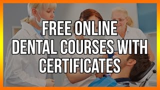 Free Online Dental Courses With Certificates