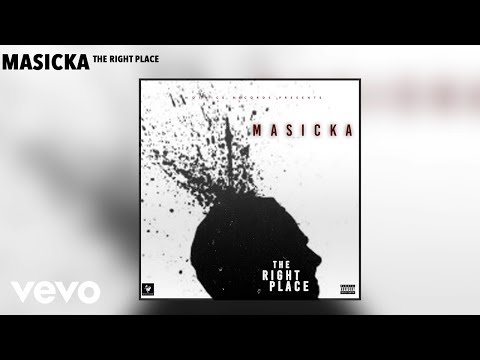 MASICKA - THE RIGHT PLACE (Audio)