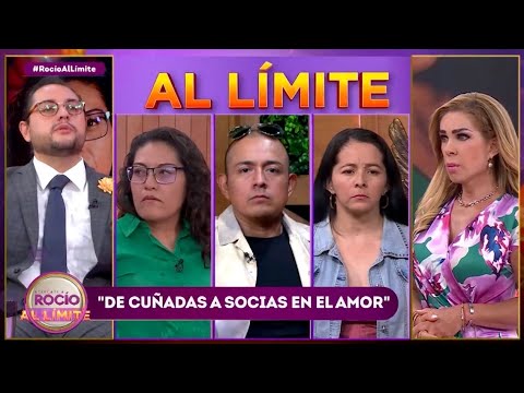 De cuñadas a socias en el amor - Programa del 07 de junio del 2025 / Rocío al Límite