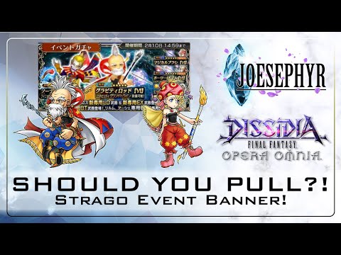 Dissidia Final Fantasy Opera Omnia: Should You Pull?! Strago Event! FFVI Represent!