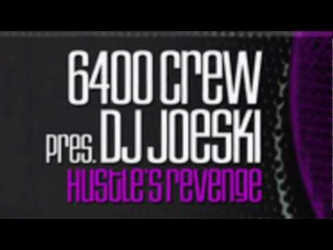 6400 Crew Presents Dj Joeski Hustle s Revenge