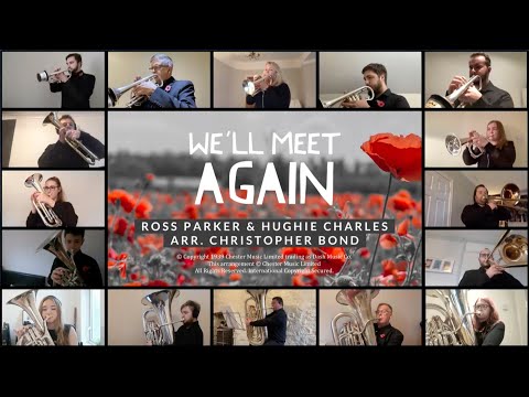 We'll Meet Again, by Ross Parker & Hughie Charles, arr. Christopher Bond