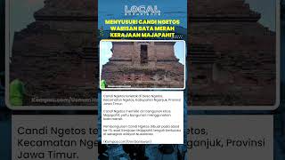 Menyusuri Candi Ngetos , Warisan Bata Merah Kerajaan Majapahit