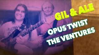 GIL E ALE - OPUS TWIST - THE VENTURES