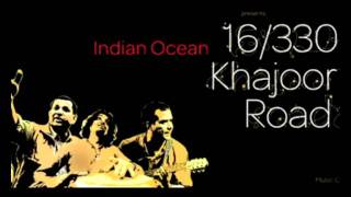 Video thumbnail of "Shunya - 16/330 Khajoor Road (Album) - Indian Ocean"
