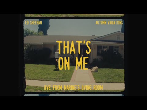 Videoclip de That’s On Me (Live from Narine’s Living Room) — Ed Sheeran
