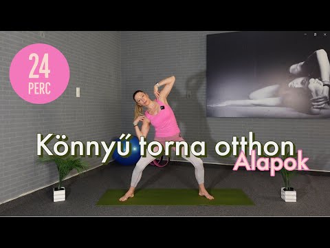 Könnyű torna otthon - alapok. Teljes test átmozgatása.